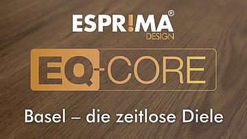 ESPRIMA EQ Core Basel